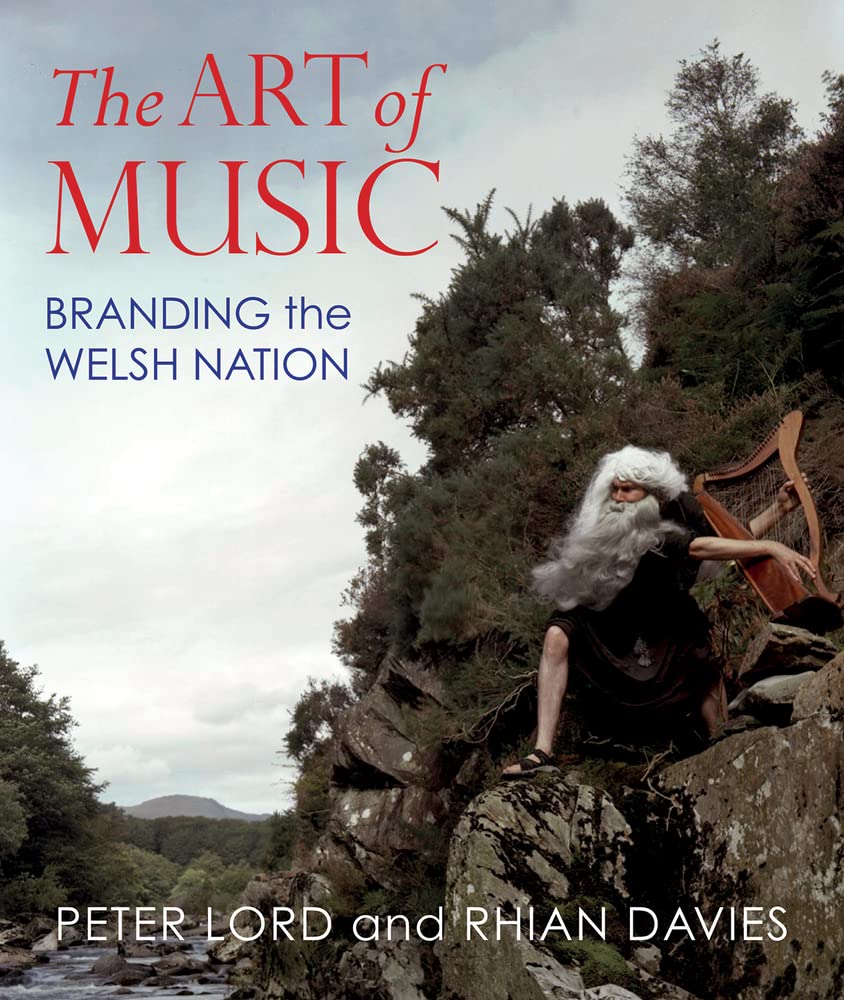 The Art of Music: Branding the Welsh Nation Film, Art & Culture
