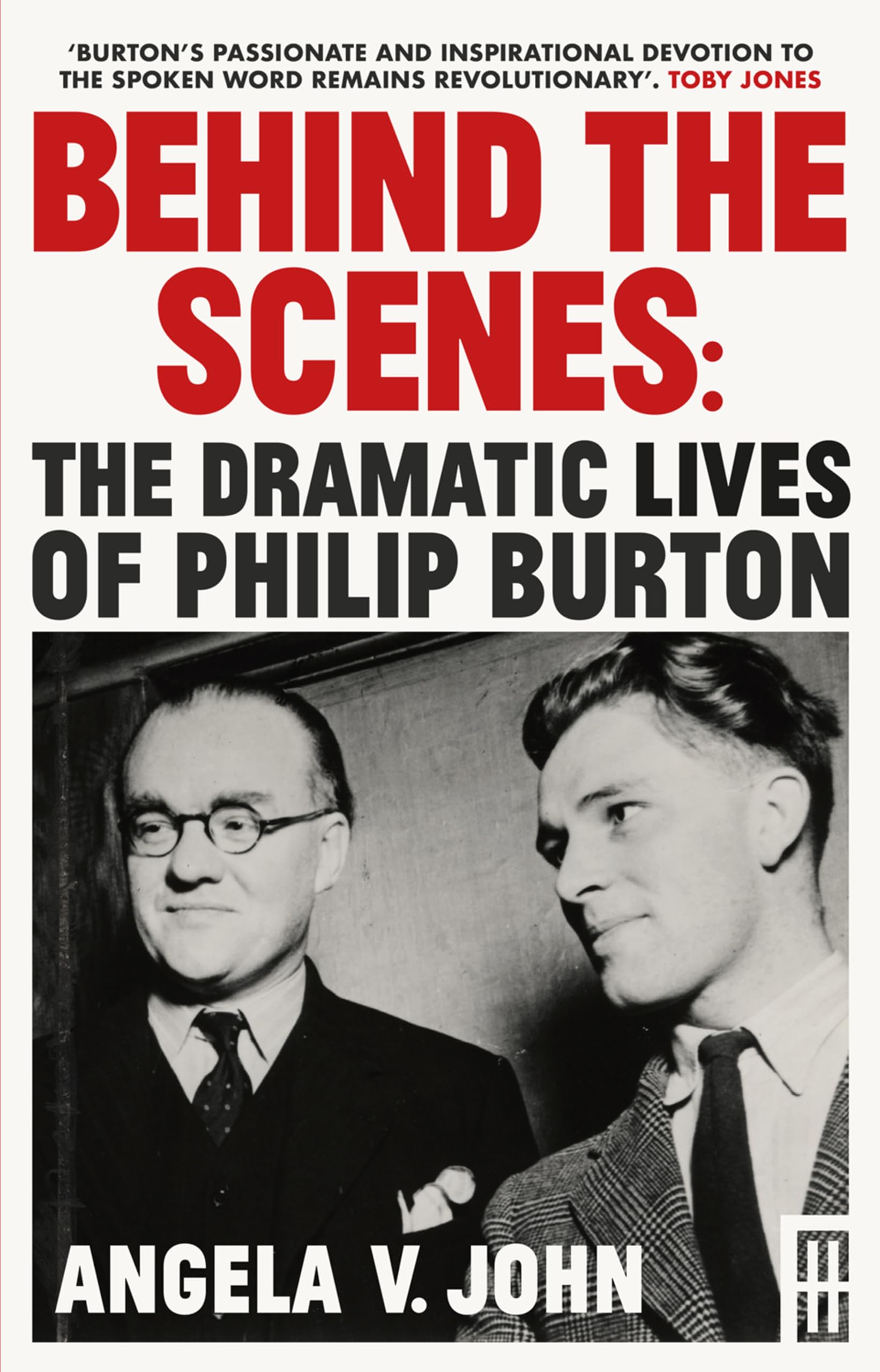 Behind the Scenes: The Dramatic Lives of Philip Burton (Modern Wales) Art & Literature