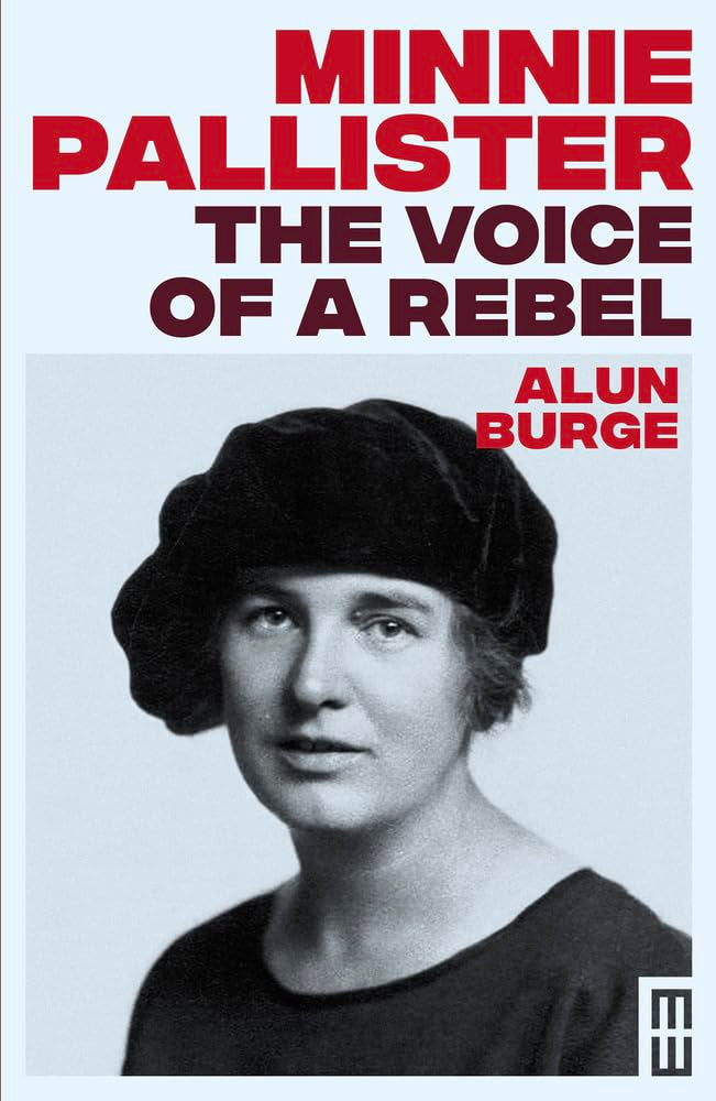 Minnie Pallister: The Voice of a Rebel (Modern Wales) Art & Literature