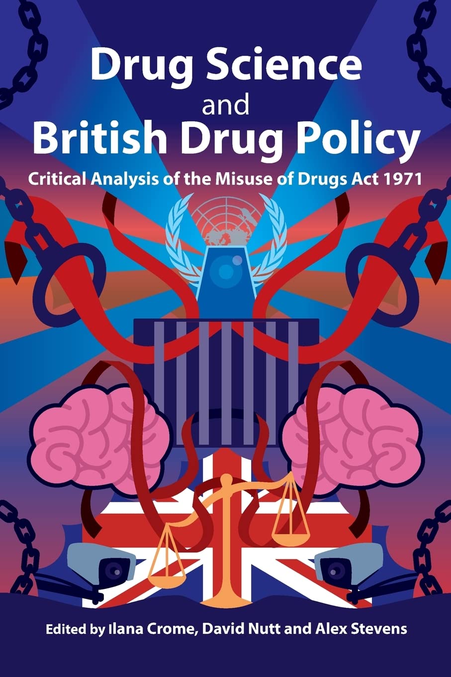 Drug Science and British Drug Policy: Critical Analysis of the Misuse of Drugs Act 1971 Medicine