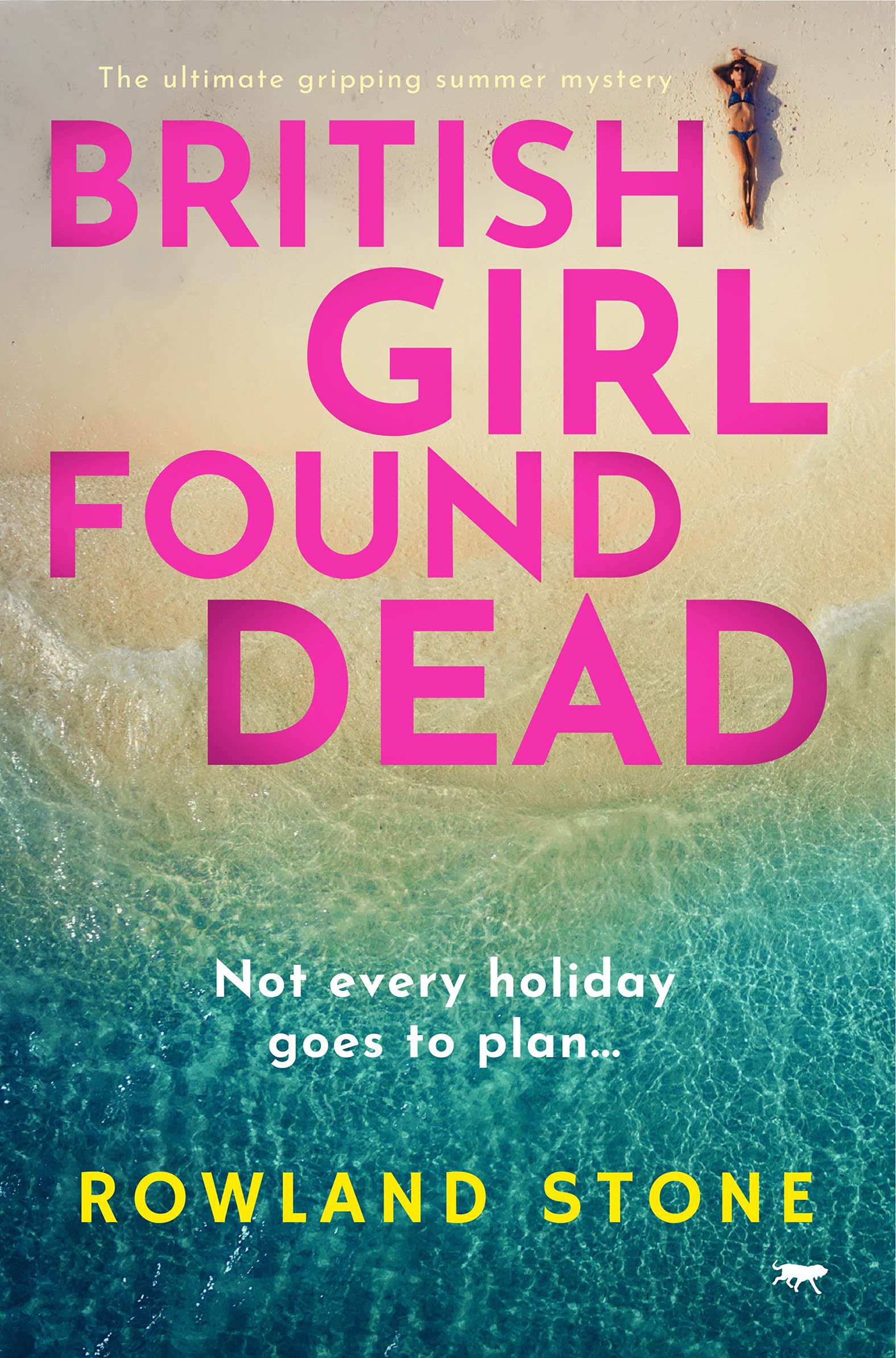 British Girl Found Dead: the ultimate gripping summer mystery book
