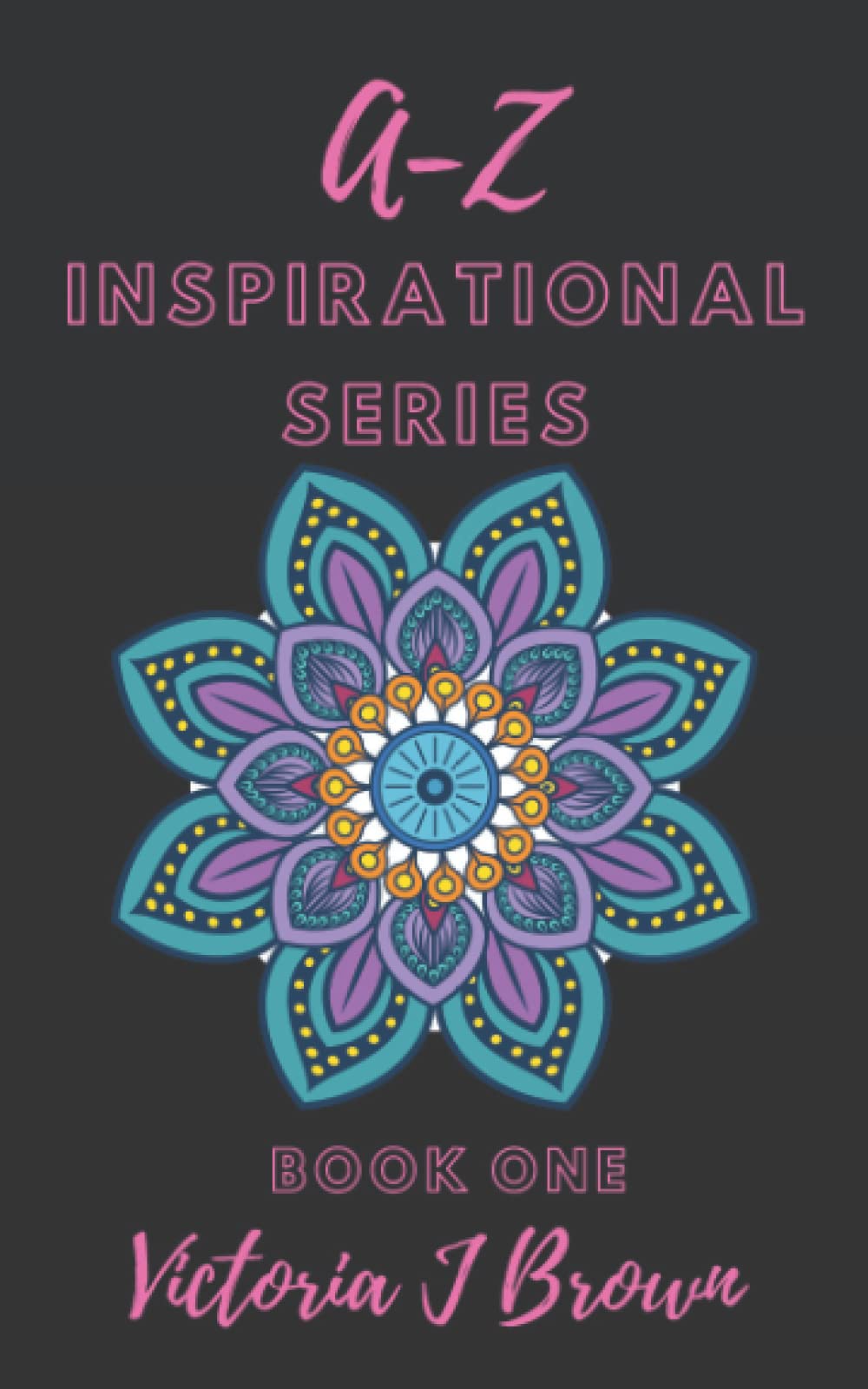 A-Z Inspirational Series Health, Nutrition & Fitness