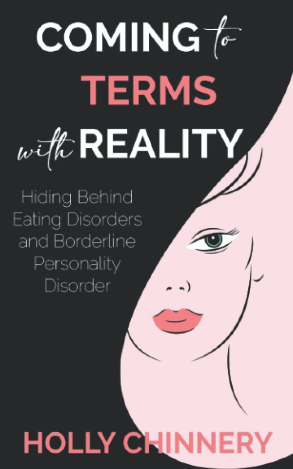 Coming To Terms With Reality: Hiding Behind Eating Disorders and Borderline Personality Disorder Medicine