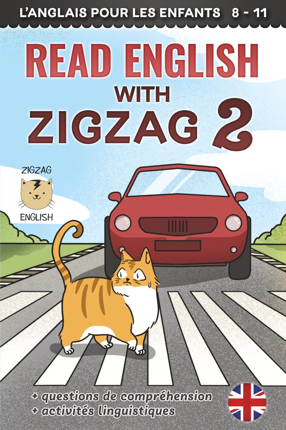 READ ENGLISH WITH ZIGZAG 2: L'anglais pour les enfants (Read English with Zigzag - English with French, Band 2) Novels & Short Stories