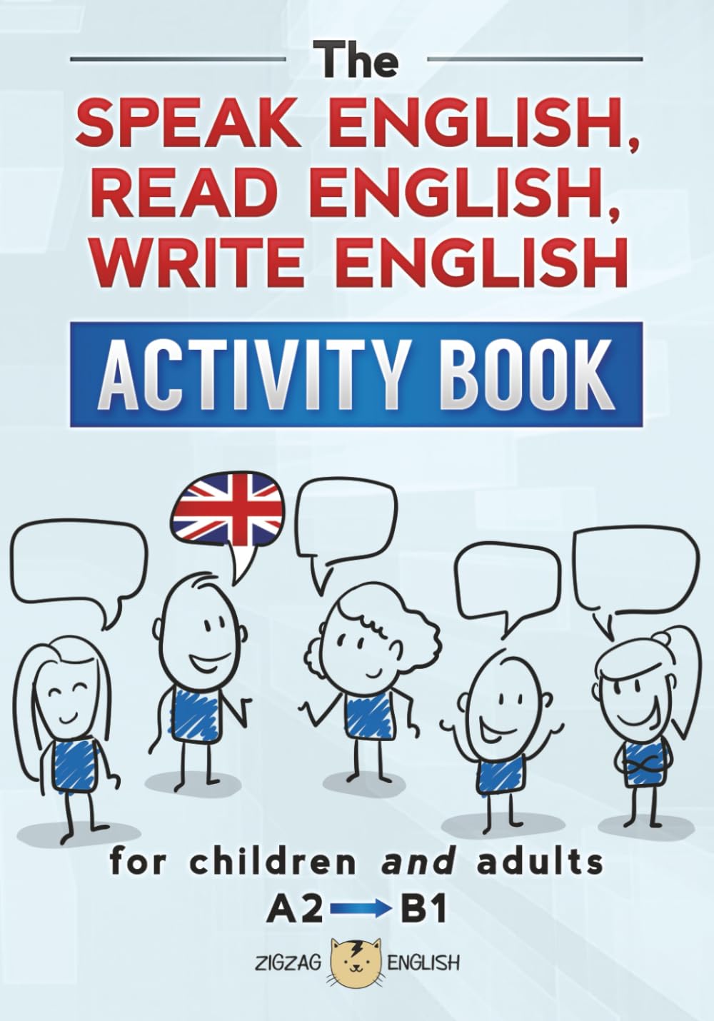 THE SPEAK ENGLISH, READ ENGLISH, WRITE ENGLISH ACTIVITY BOOK: for children and adults, A2 to B1 (Learn English Activity Books, Band 3) Foreign Languages ​​& Dictionaries