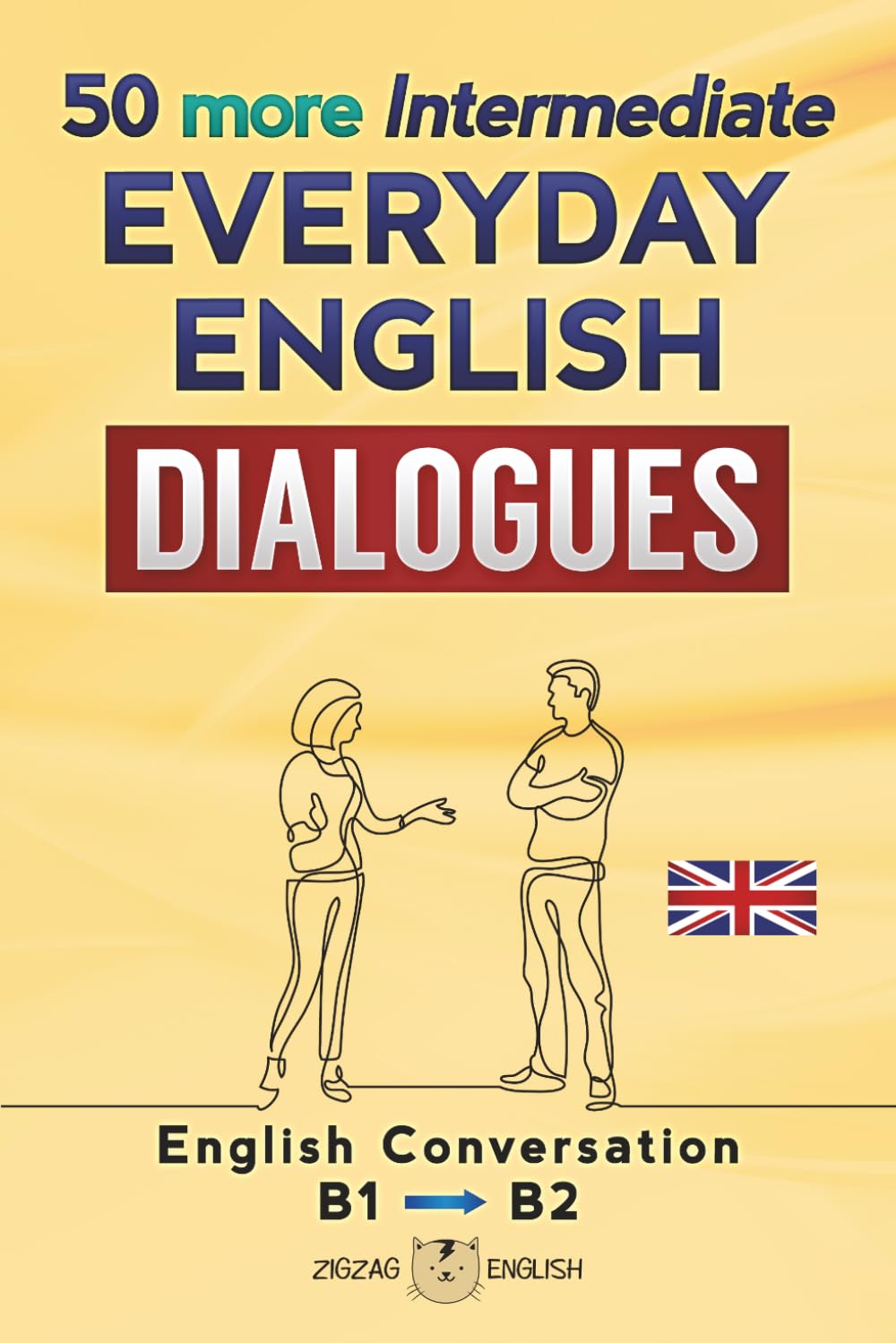 50 MORE INTERMEDIATE EVERYDAY ENGLISH DIALOGUES: English Conversation - Intermediate / B1 - B2 Foreign Languages ​​& Dictionaries