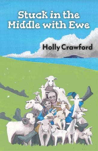Stuck in the Middle with Ewe: Or how I lost my heart and found my flock in Northern Ireland Memories