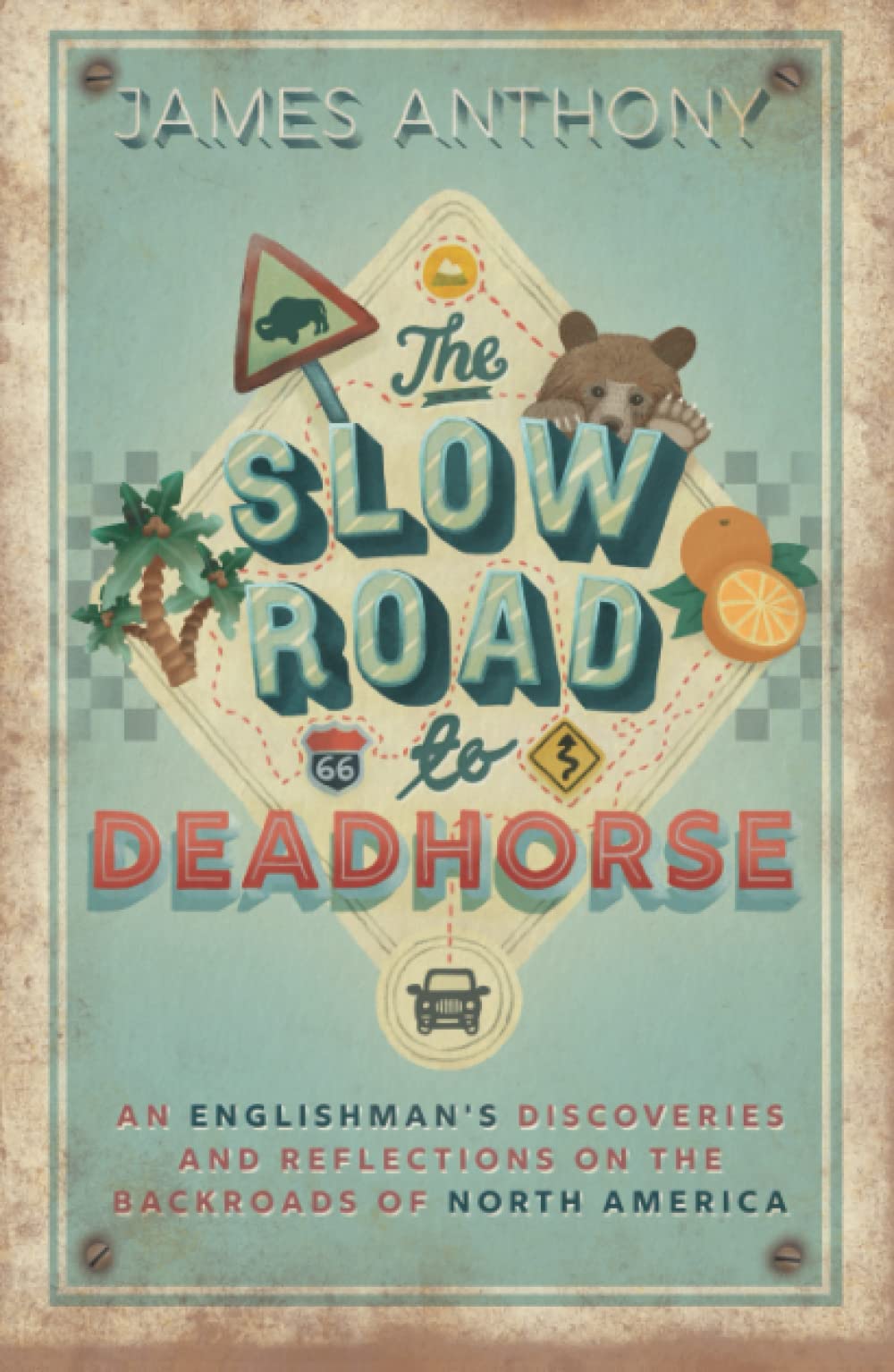 The Slow Road to Deadhorse: An Englishman's Discoveries and Reflections on the Backroads of North America Travel Guides