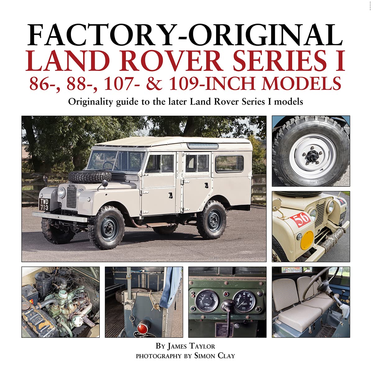 Factory-Original Land Rover Series I 86-, 88-, 107- & 109-Inch Models: Originality guide to the later Land Rover Series I Models Business & Technology