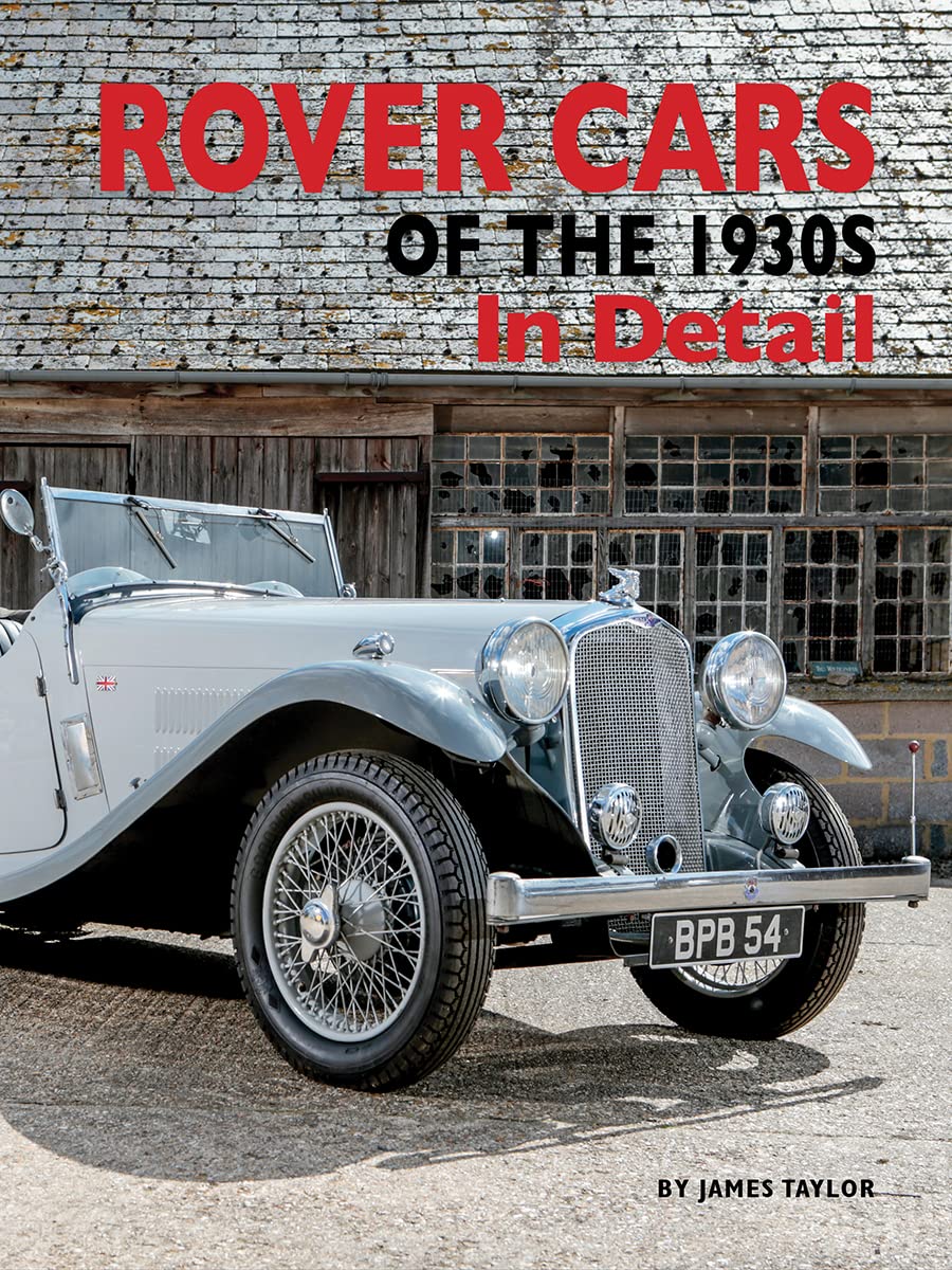 Rover Cars of the 1930s in Detail Business & Technology