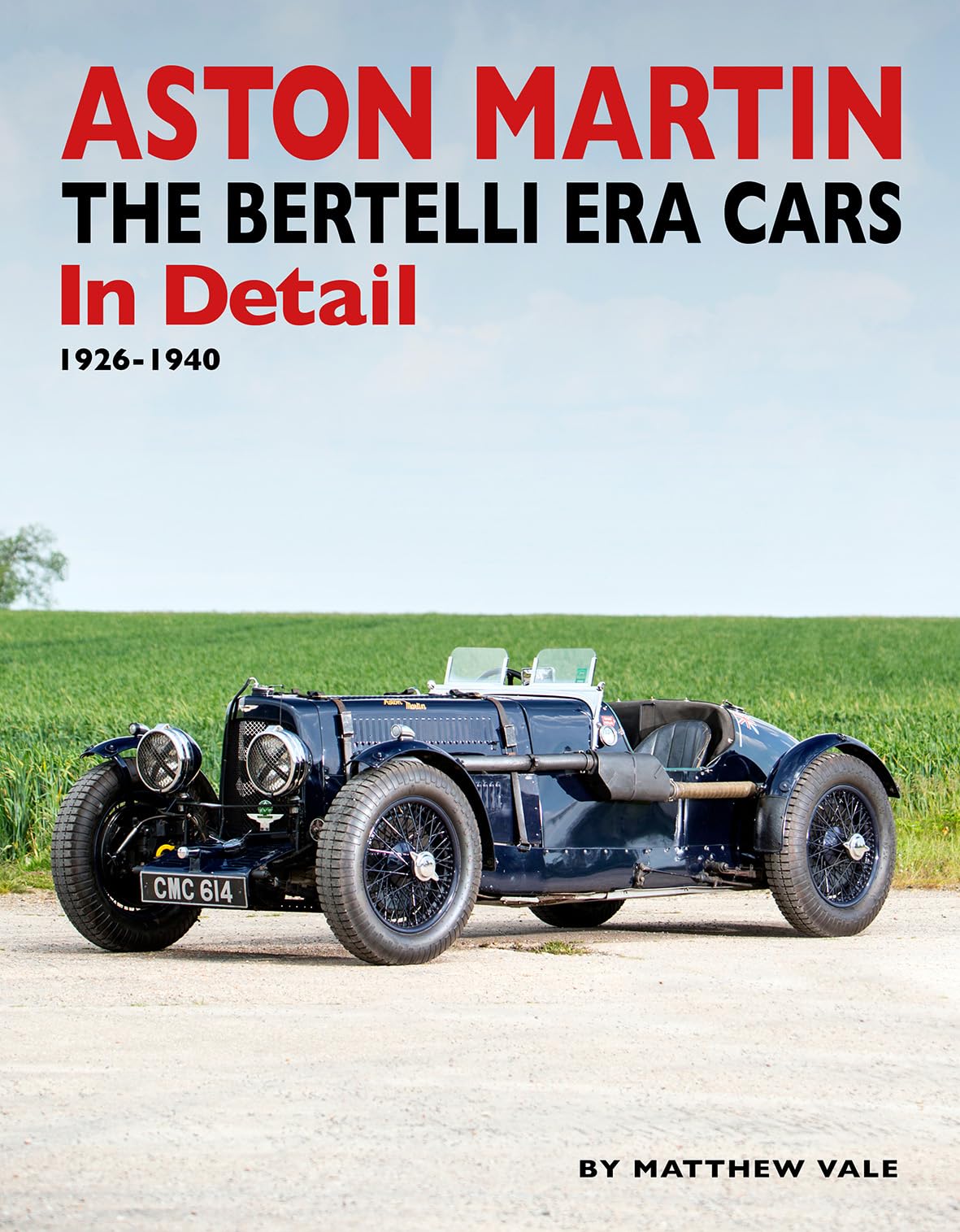Aston Martin - The Bertelli Era Cars in Detail: 1926-1940 Business & Technology