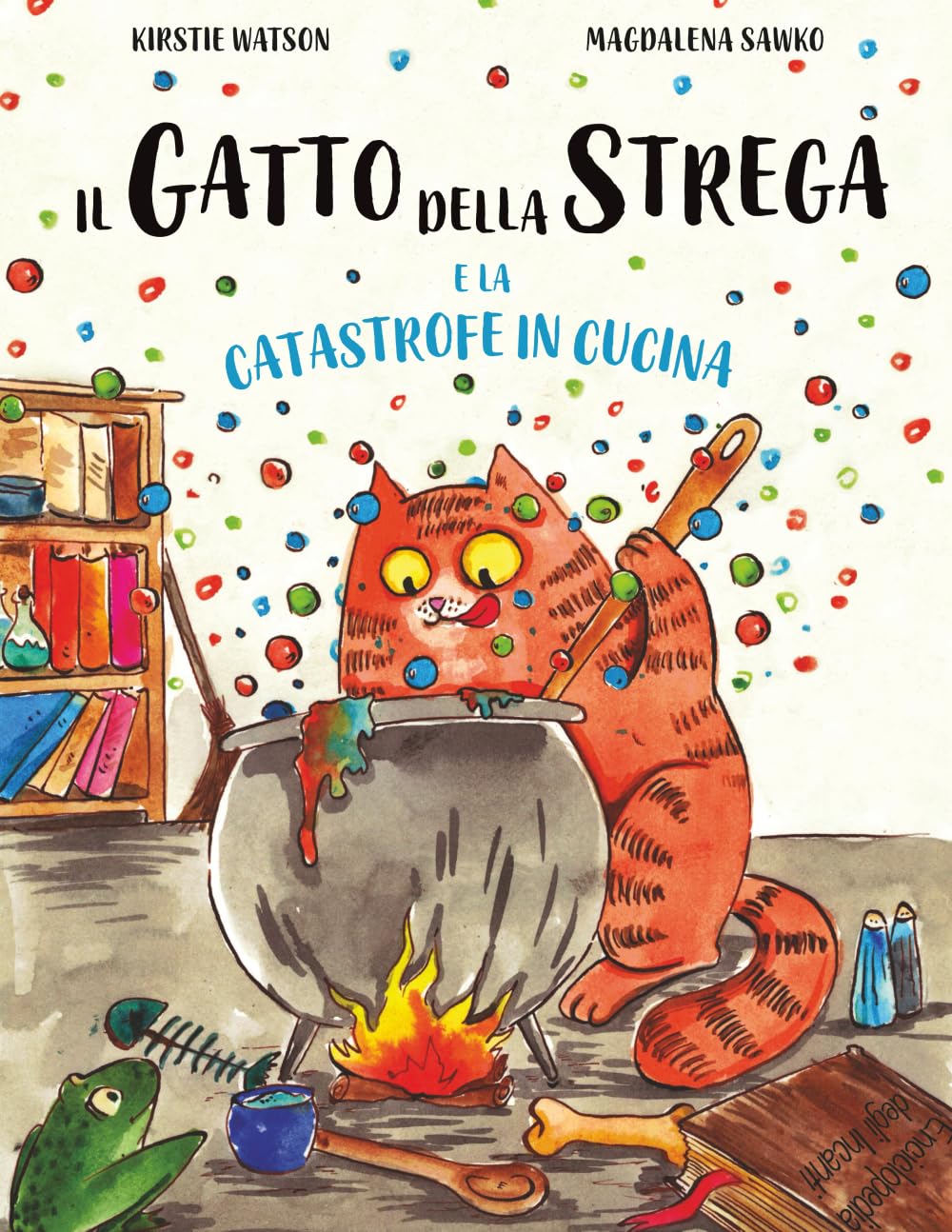 Il Gatto della Strega e la Catastrofe in Cucina: Un fantastico racconto di magia, disavventure e contrattempi book