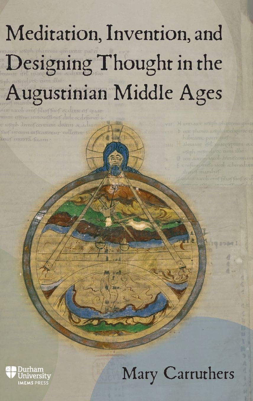 Meditation, Invention, and Designing Thought in the Augustinian Middle Ages Contemporary literature