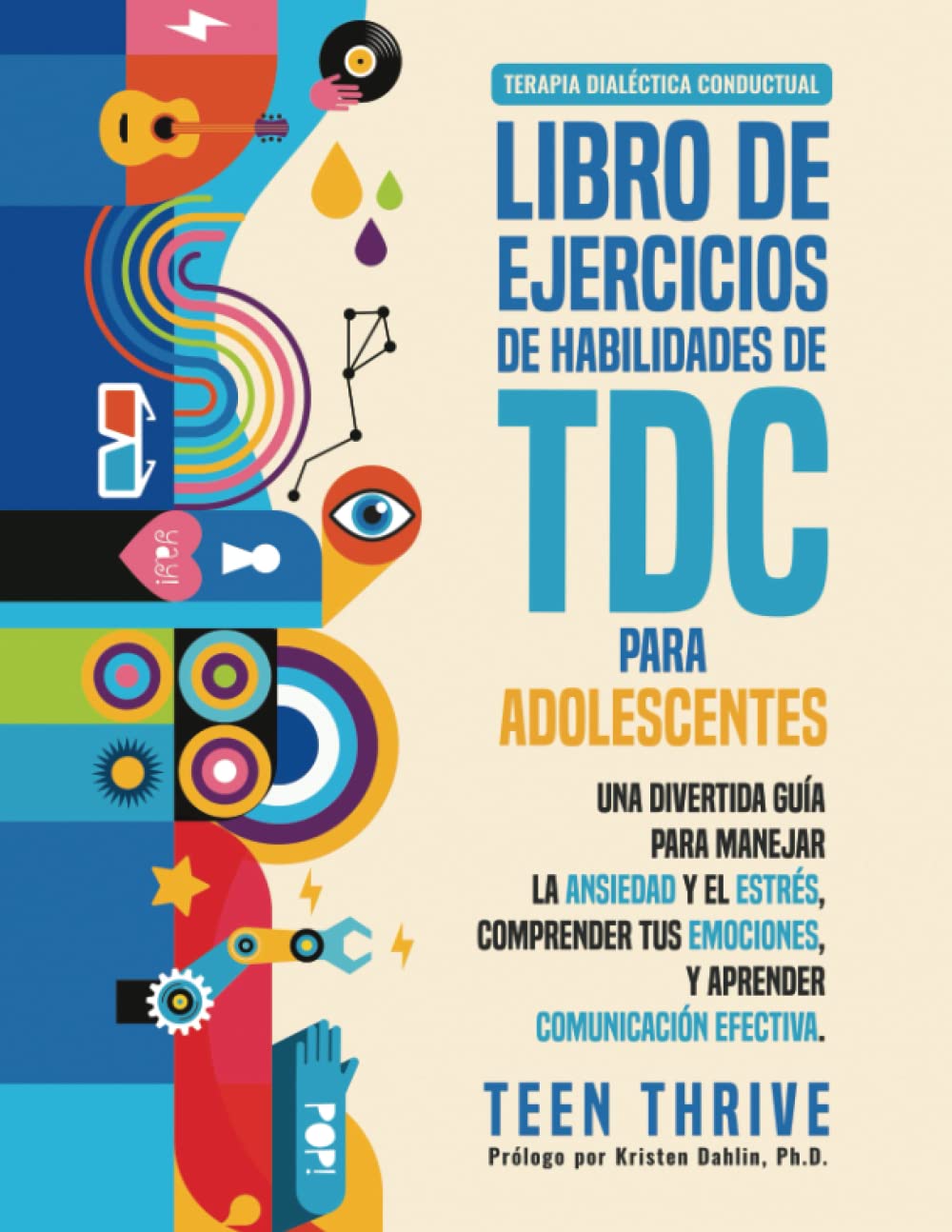 El libro de ejercicios de habilidades TDC para adolescentes: una divertida guía para manejar la ansiedad y el estrés, comprender tus emociones y ... (Therapy and Mental Health Books For Teens) Books