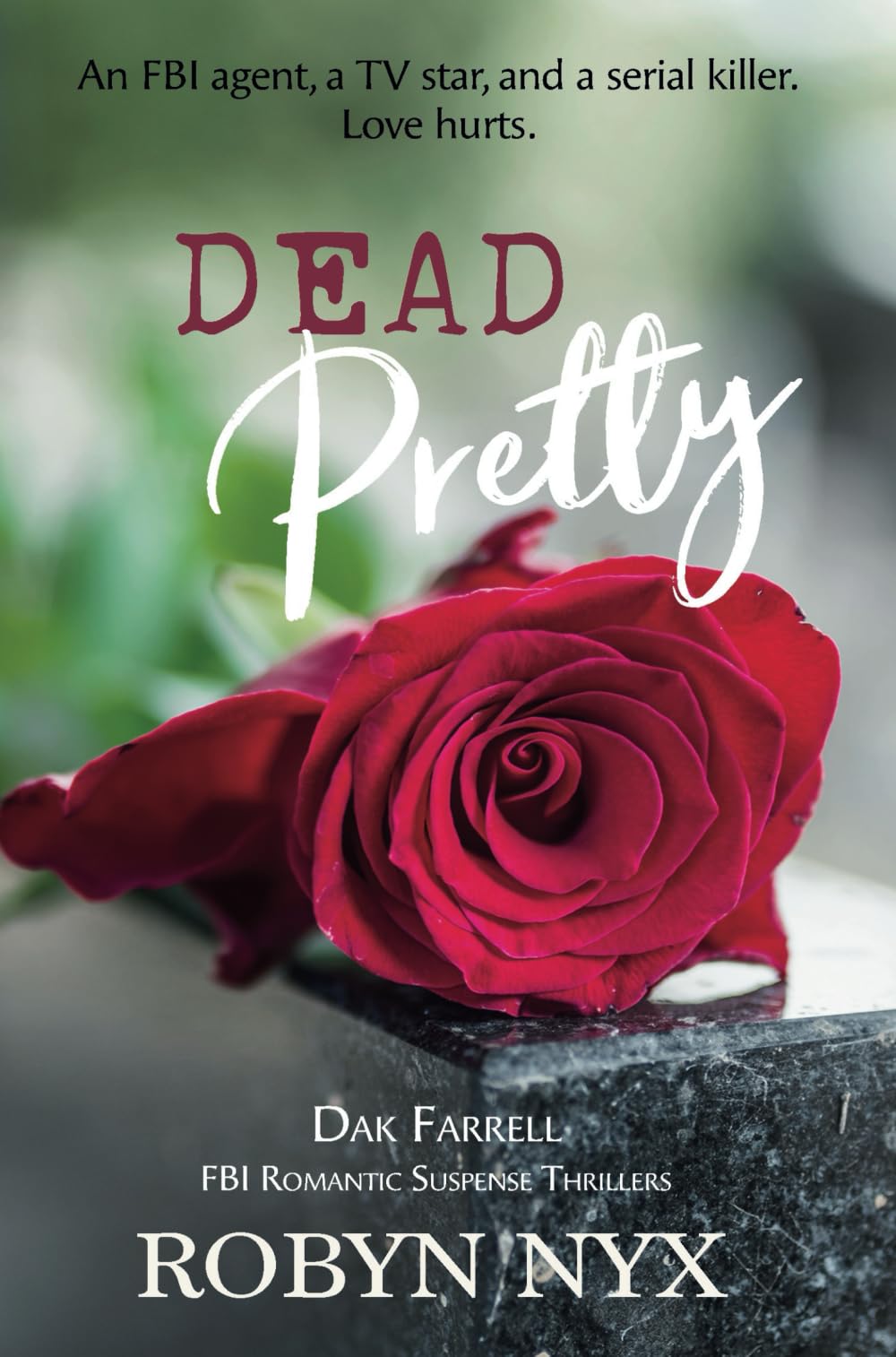 Dead Pretty: Dak Farrell FBI Romantic Suspense Thrillers LGBTQ+