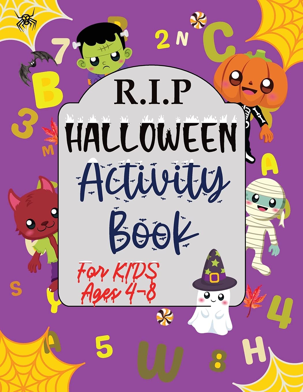 Halloween Activity Book for Kids Ages 4-8: A Spooky, Fun and Entertaining Workbook With Mazes, Matching Games, Connect the Dots, Coloring Pages, Counting & More. Non-fiction