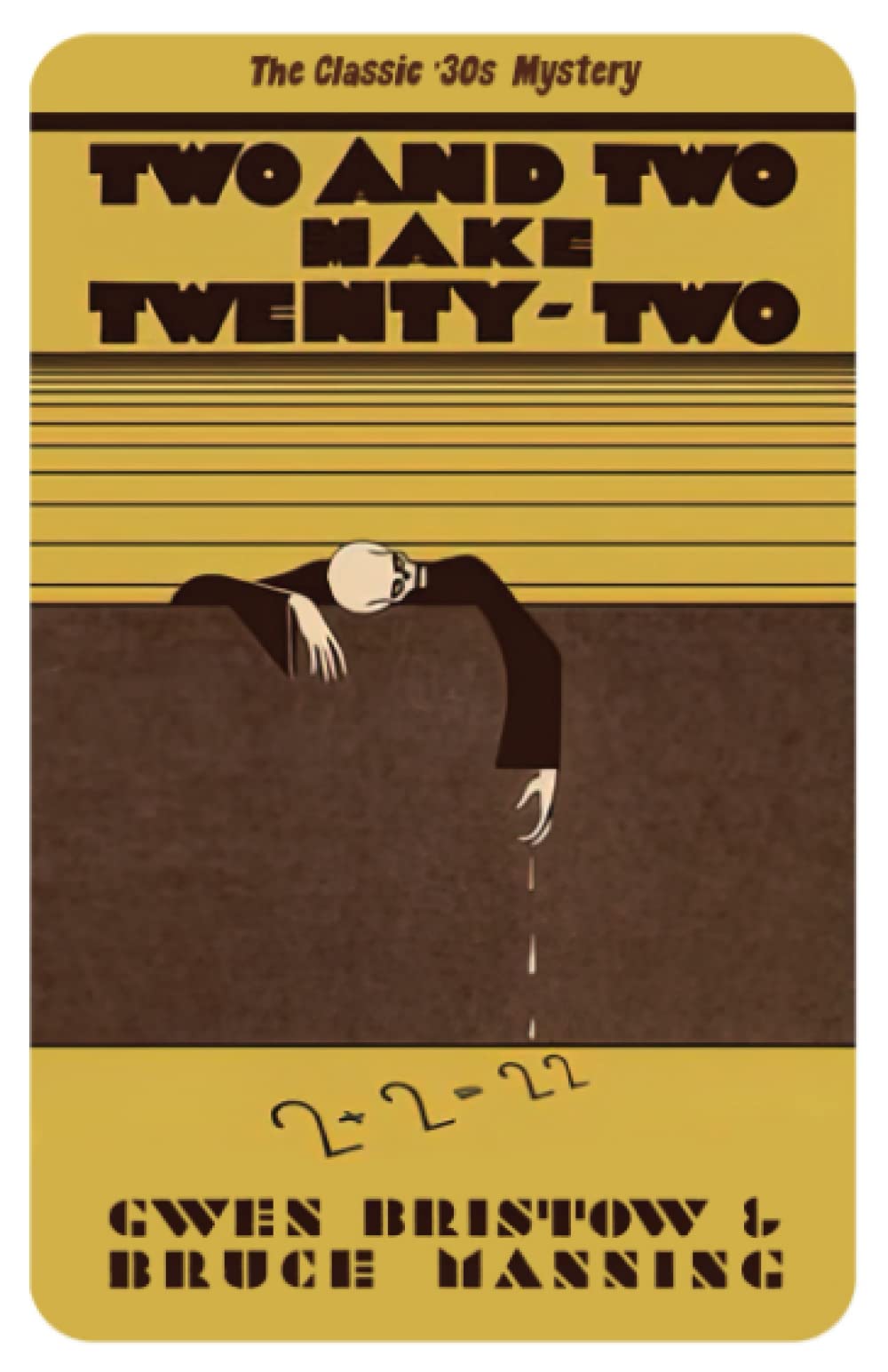 Two and Two Make Twenty-Two: A Golden Age Mystery book