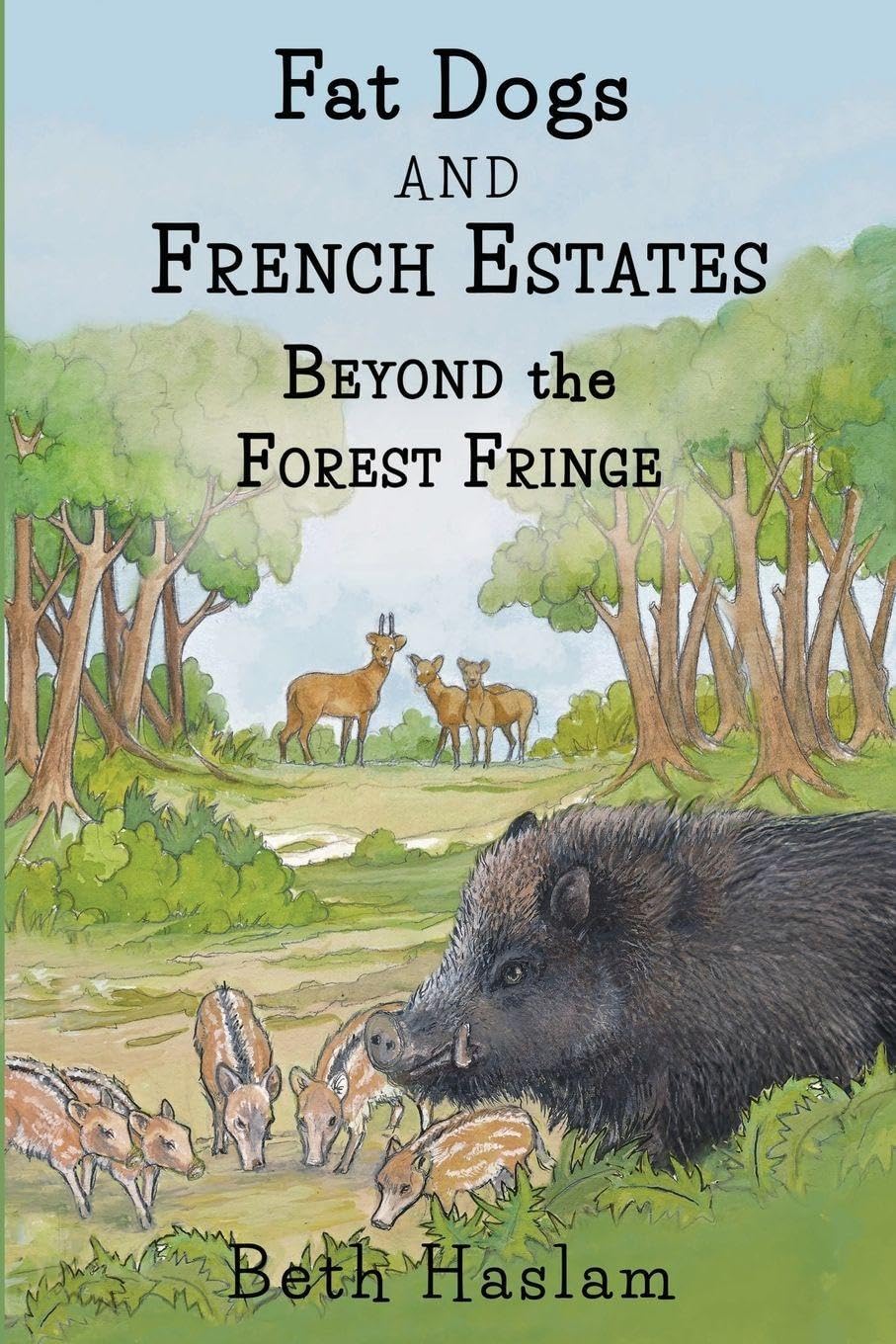 Fat Dogs and French Estates - Beyond the Forest Fringe Memories