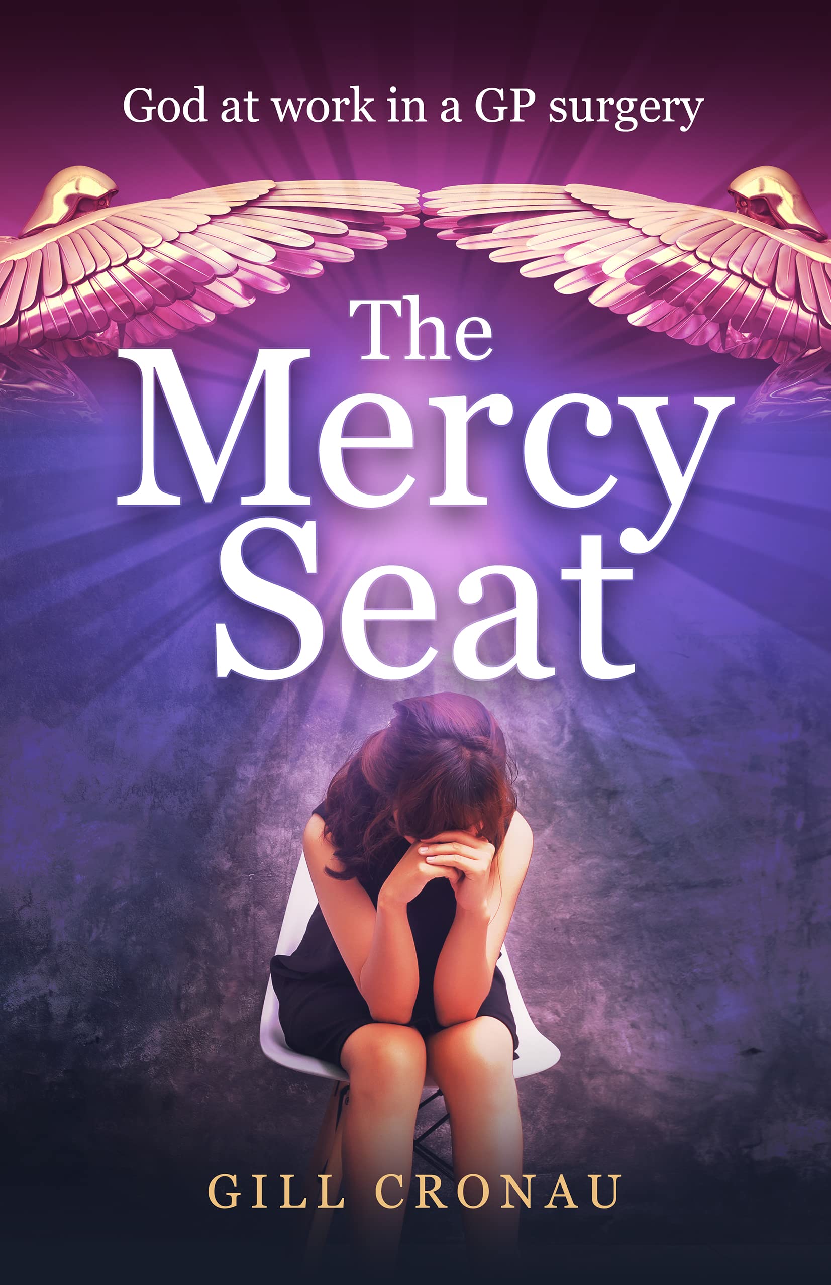 The Mercy Seat: Jesus at work in a GP’s surgery: Jesus at Work in a Gp’s Surgery Science