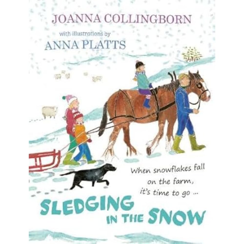 Sledging in the Snow: the second award-winning adventure at Hillside Farm (Adventures at Hillside Farm, Band 2) Non-fiction