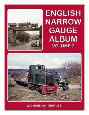 English Narrow Gauge Album Volume 2: Volume 2 Leisure, Home & Garden