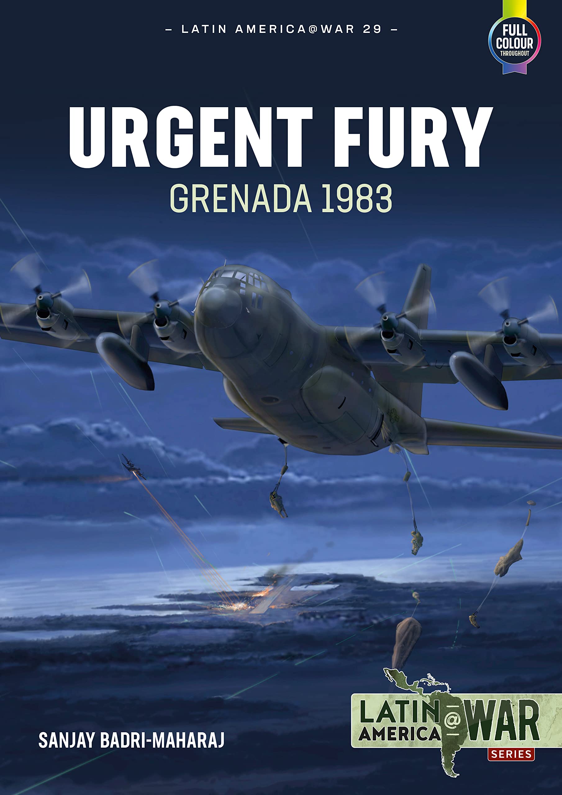 Urgent Fury: Grenada 1983 (Latin America @ War, 29, Band 29) Social Sciences