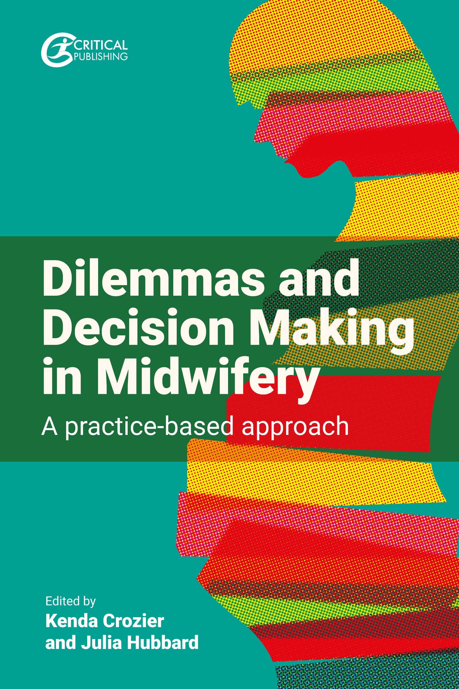 Dilemmas and Decision Making in Midwifery Medicine