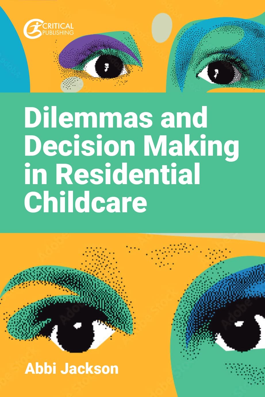 Dilemmas and Decision Making in Residential Childcare Social Sciences