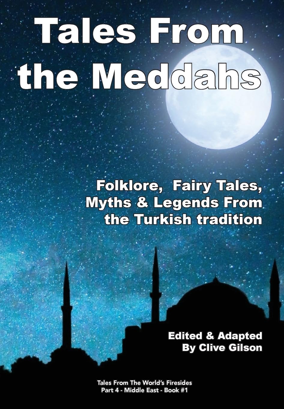 Tales from the Meddahs (Tales from the World's Firesides - Middle East, Band 1) Fairy Tales & Legends