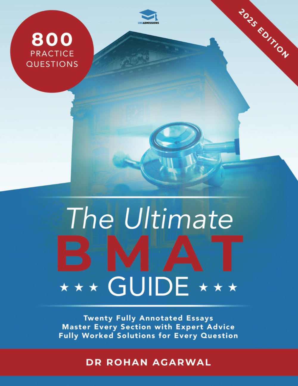 The Ultimate BMAT Guide: Fully Worked Solutions to over 800 BMAT practice questions, alongside Time Saving Techniques, Score Boosting Strategies, and ... guide for the BioMedical Admissions Test Medicine