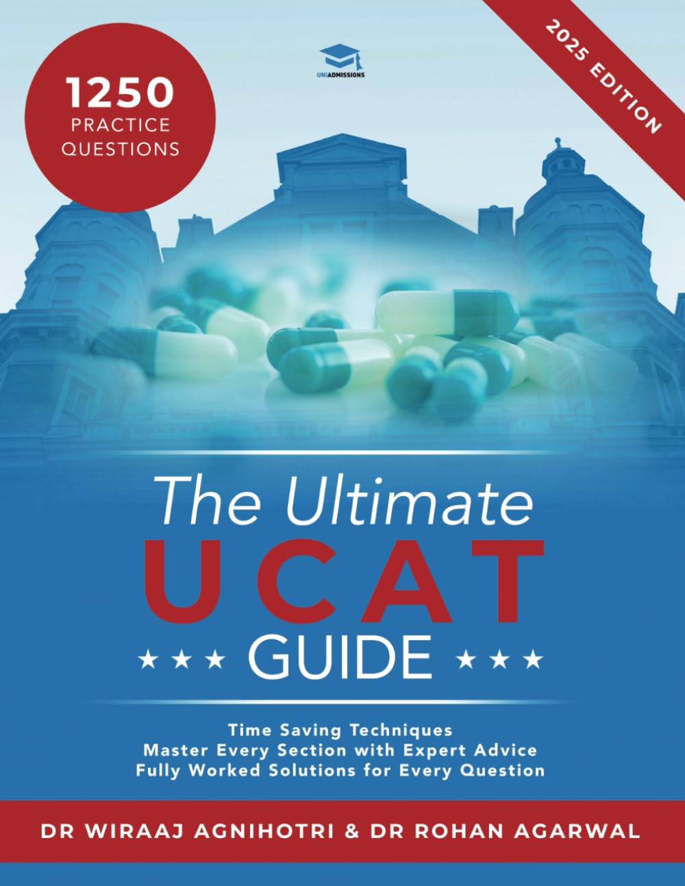The Ultimate UCAT Guide: A comprehensive guide to the UCAT, with hundreds of practice questions, Fully Worked Solutions, Time Saving Techniques, and ... written by expert coaches and examiners. Medicine