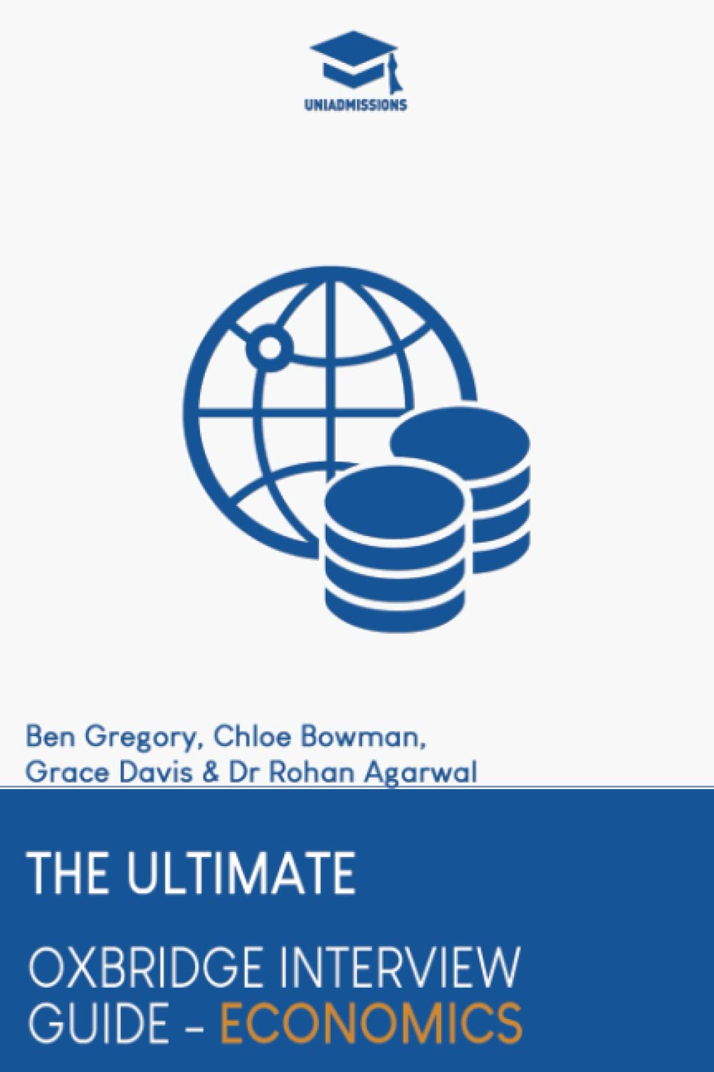 The Ultimate Oxbridge Interview Guide: Economics: Practice through hundreds of mock interview questions used in real Oxbridge interviews, with brand ... every question by Oxbridge admissions tutors. Business, Finance & Career