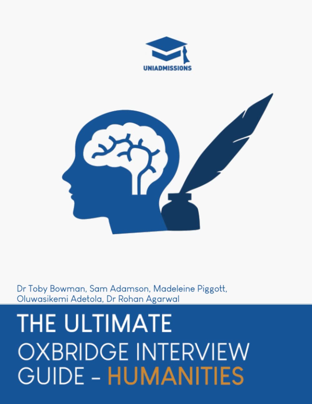 The Ultimate Oxbridge Interview Guide: Humanities: Practice through hundreds of mock interview questions used in real Oxbridge interviews, with brand ... every question by Oxbridge admissions tutors. Learning & Reference