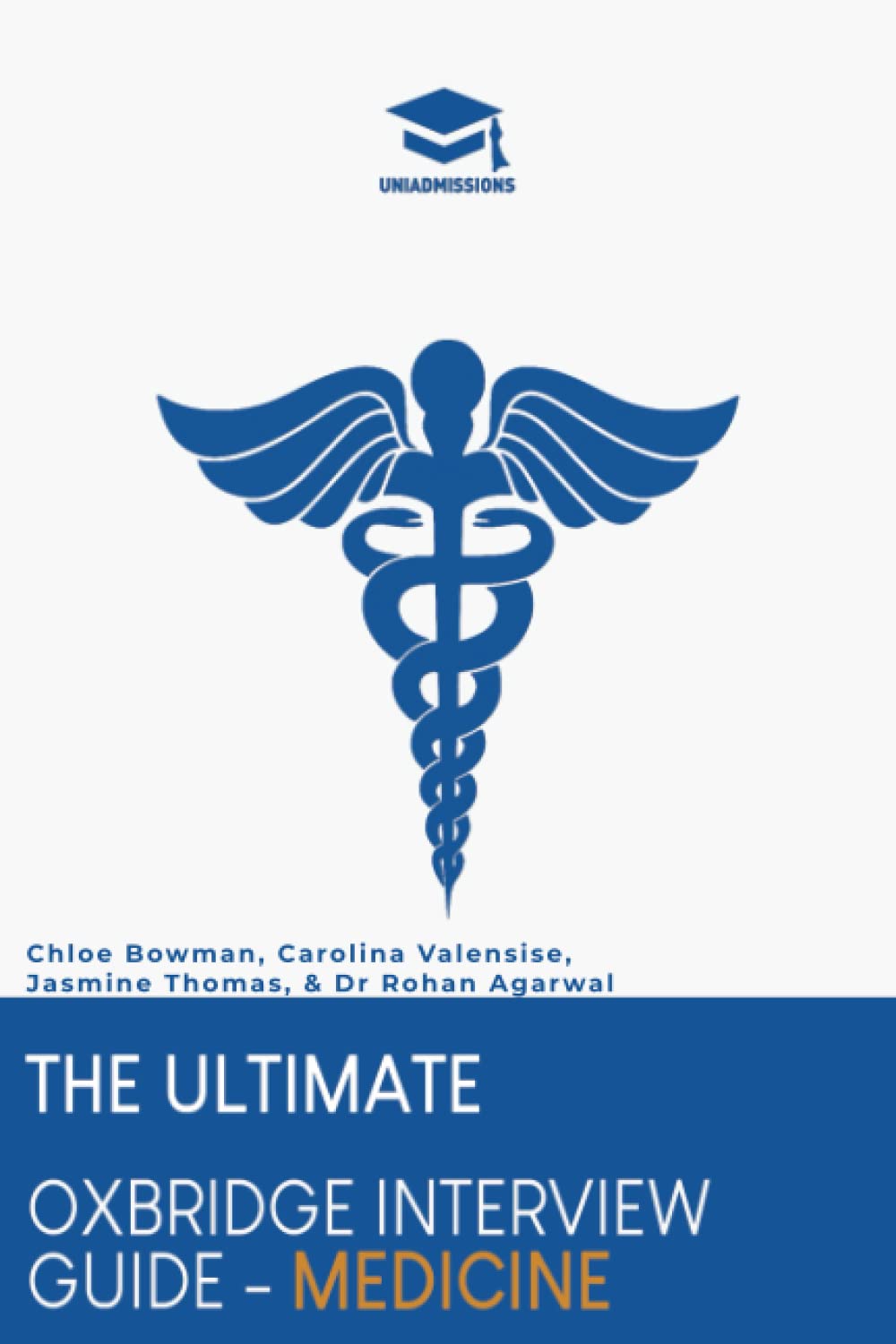 The Ultimate Oxbridge Interview Guide: Medicine: Practice through hundreds of mock interview questions used in real Oxbridge interviews, with brand ... every question by Oxbridge admissions tutors. Medicine