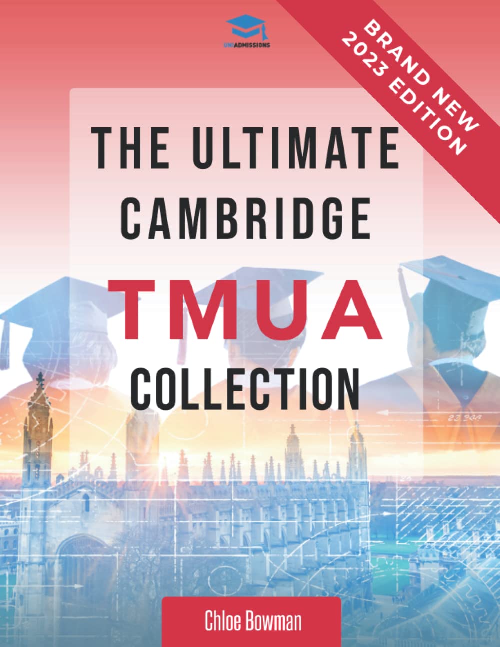 The Ultimate Cambridge TMUA Collection: Complete syllabus guide, practice questions, mock papers, and past paper solutions to help you master the Cambridge TMUA Study Guides