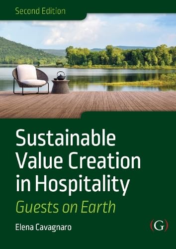 Sustainable Value Creation in Hospitality: Guests on Earth Business, Finance & Career