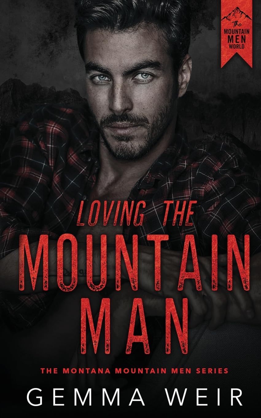 Loving the Mountain Man (Montana Mountain Men, Band 7) Contemporary literature