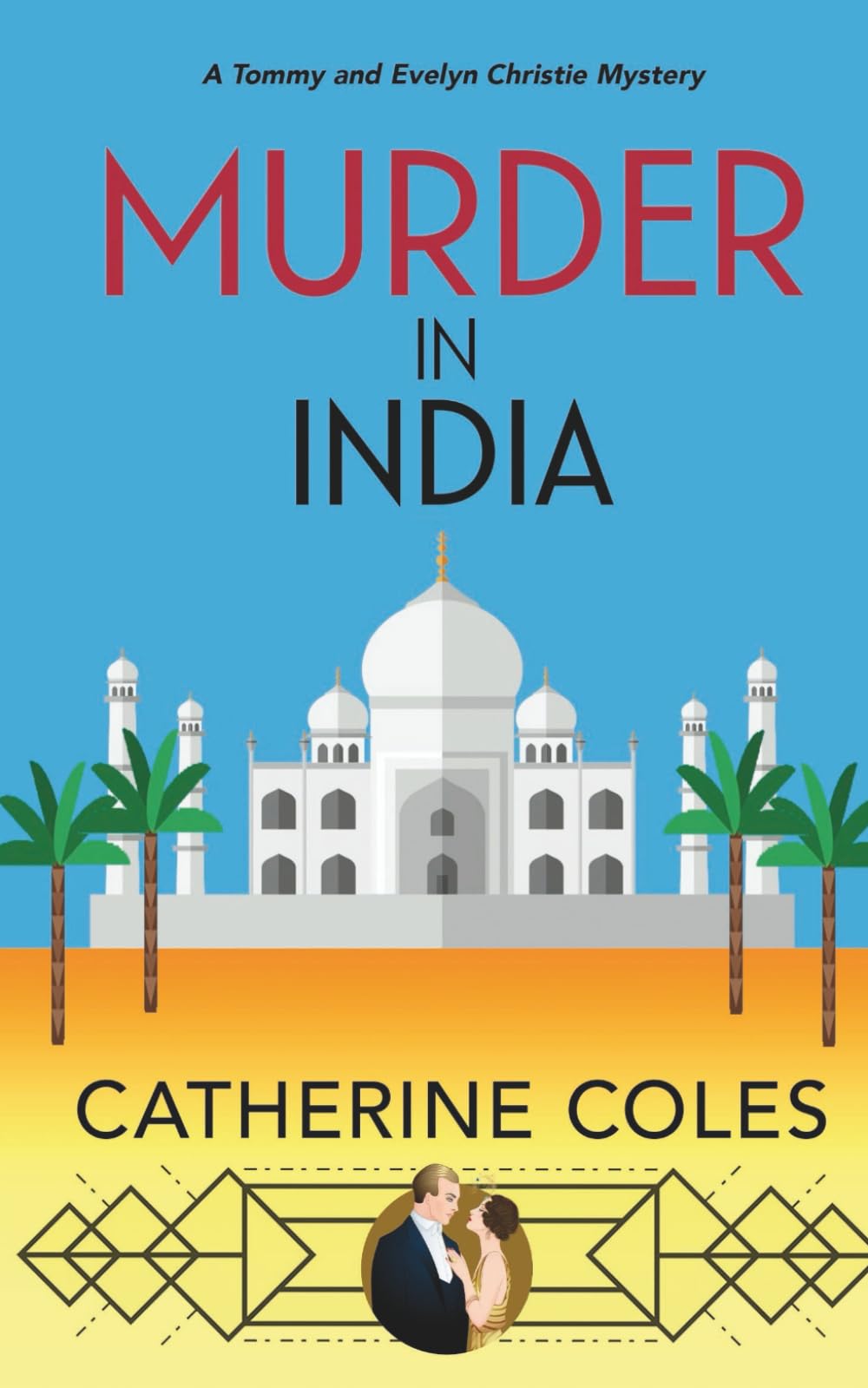 Murder in India: A 1920s cozy mystery (A Tommy & Evelyn Christie Mystery, Band 7) Historical Fiction