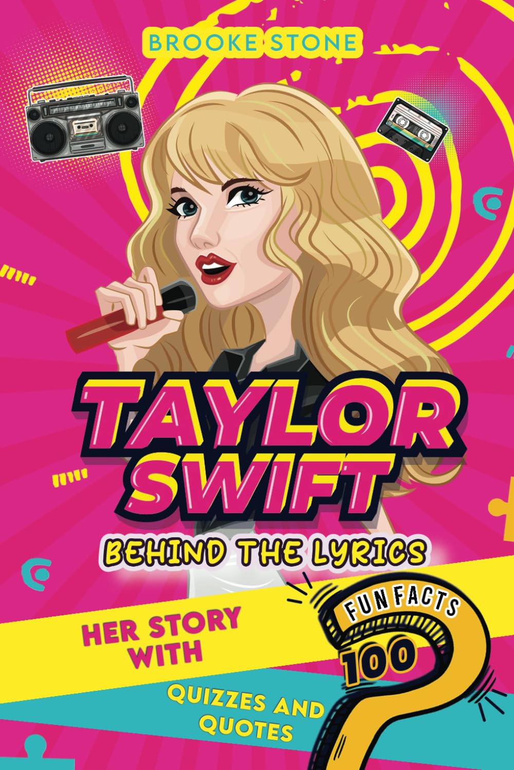 Taylor Swift: Behind the Lyrics: Her Story with 100 Fun Facts, Quizzes and Quotes Manga
