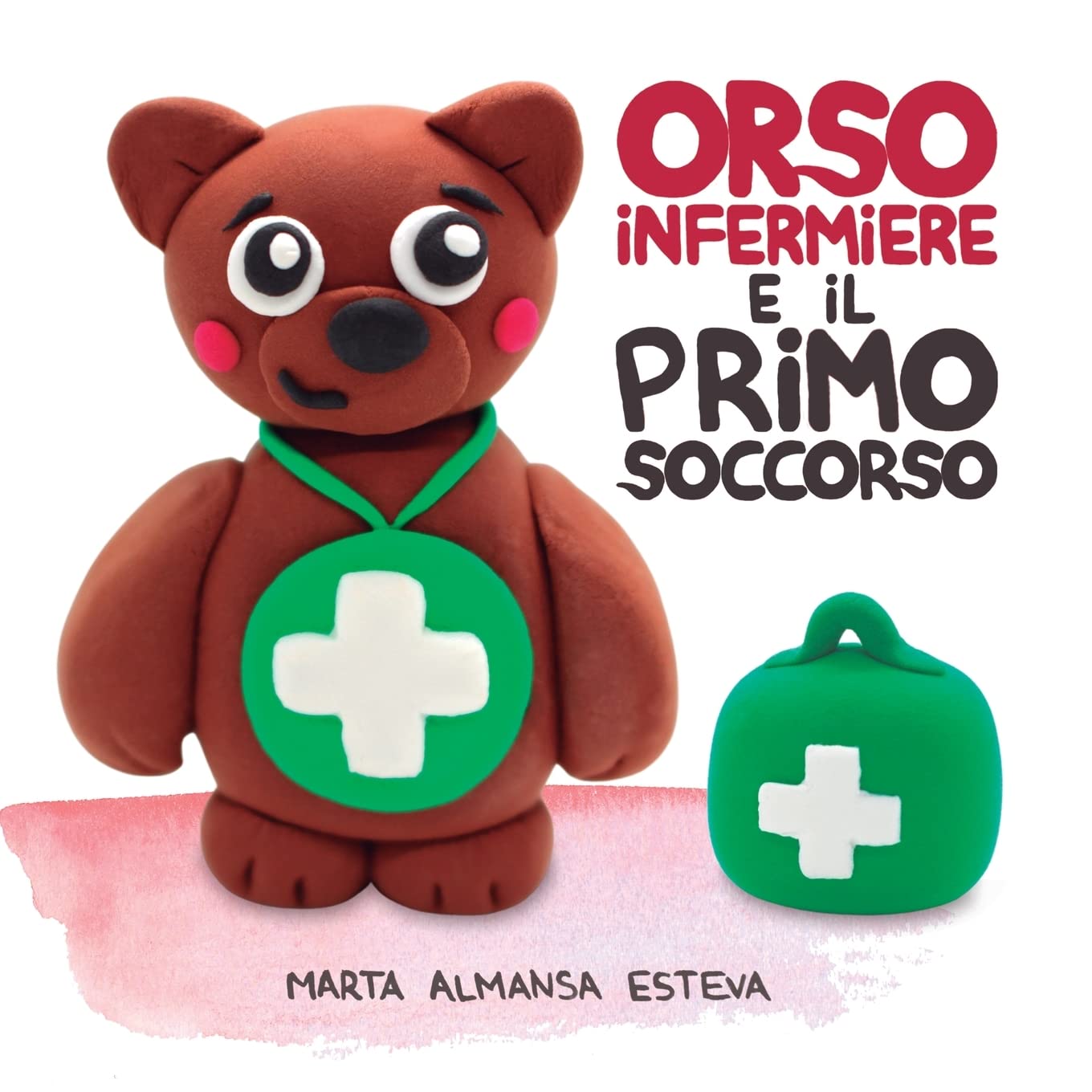 Orso infermiere e il primo soccorso: Un libro illustrato per insegnare a bambini e bambine le basi del primo soccorso (Libri educativi per bambini, Band 1) Medicine