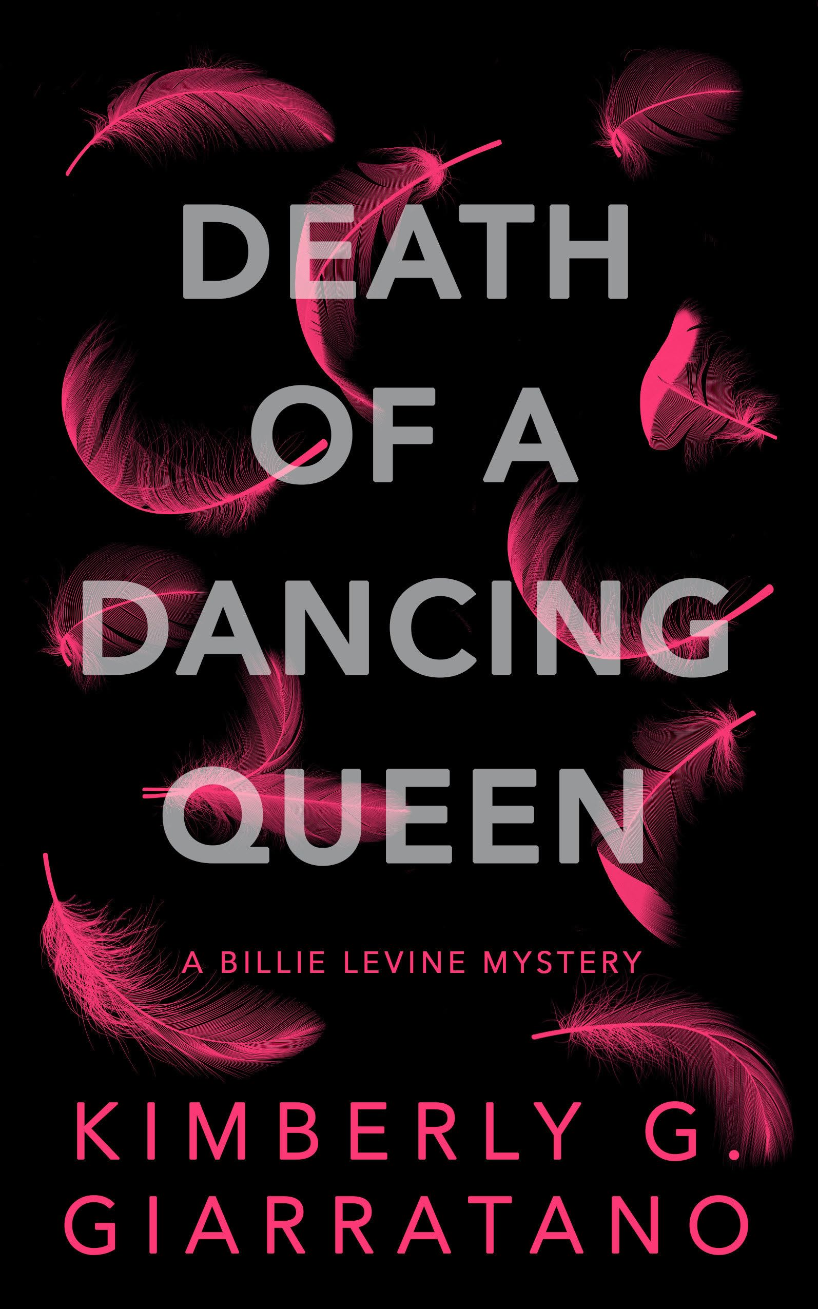 Death of A Dancing Queen: A Billie Levine Mystery International