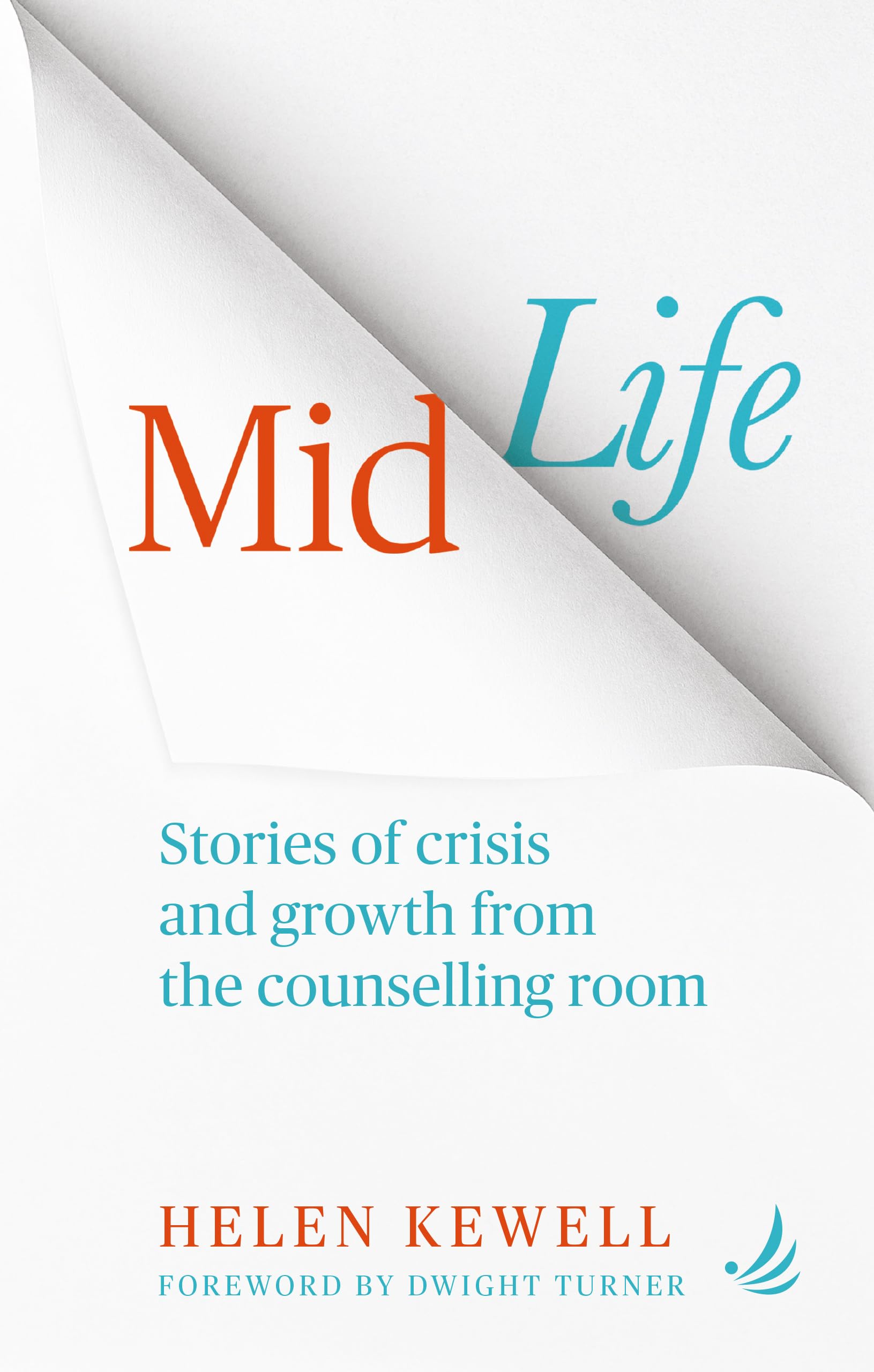 Midlife: Stories of crisis and growth from the counselling room Medicine