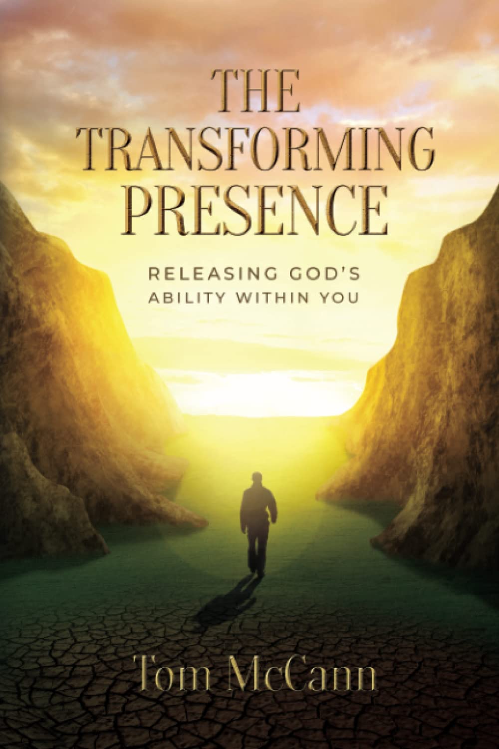 The Transforming Presence: Releasing God's Ability Within You Politics & Society