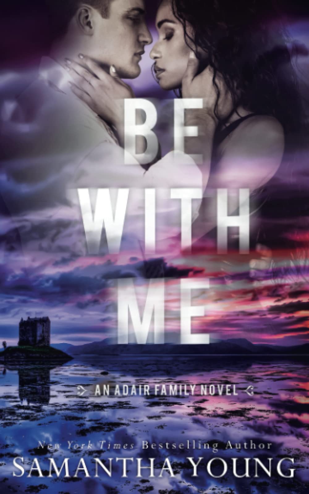 Be With Me (The Adair Family Series, Band 4) Contemporary literature