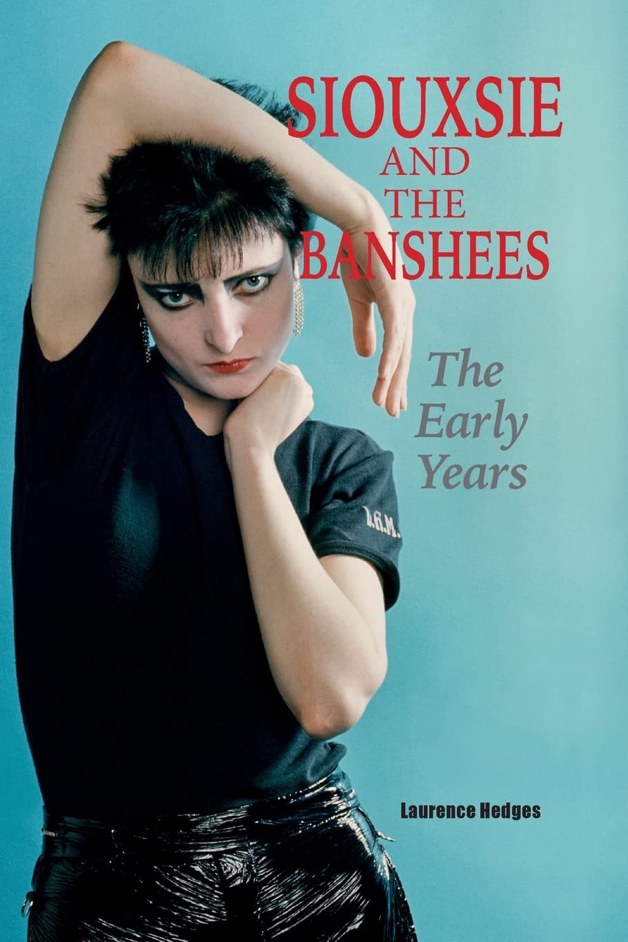 Siouxsie and the Banshees - The Early Years Arts & Music