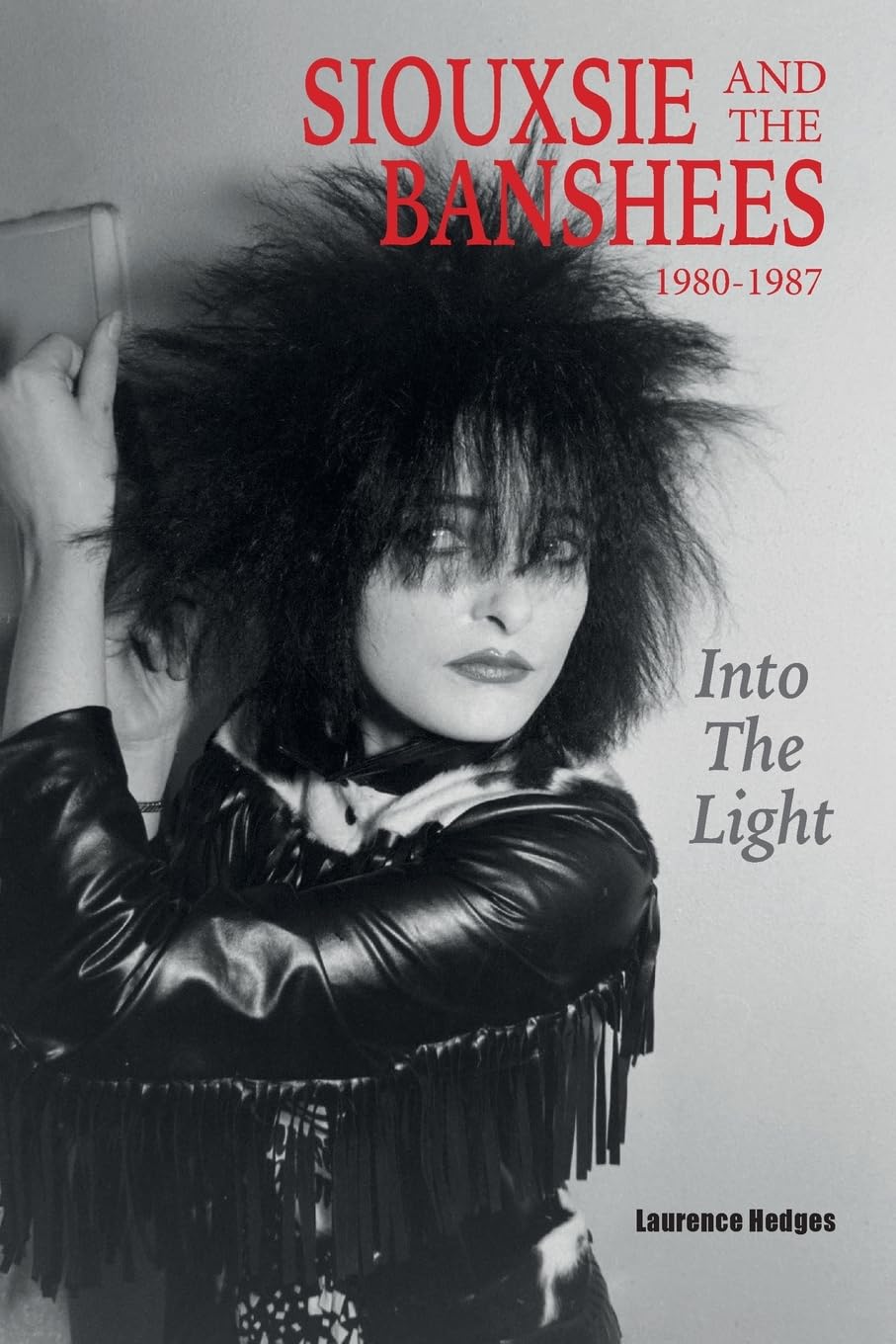 Into The Light: Siouxsie And The Banshees 1980-1987 Arts & Music