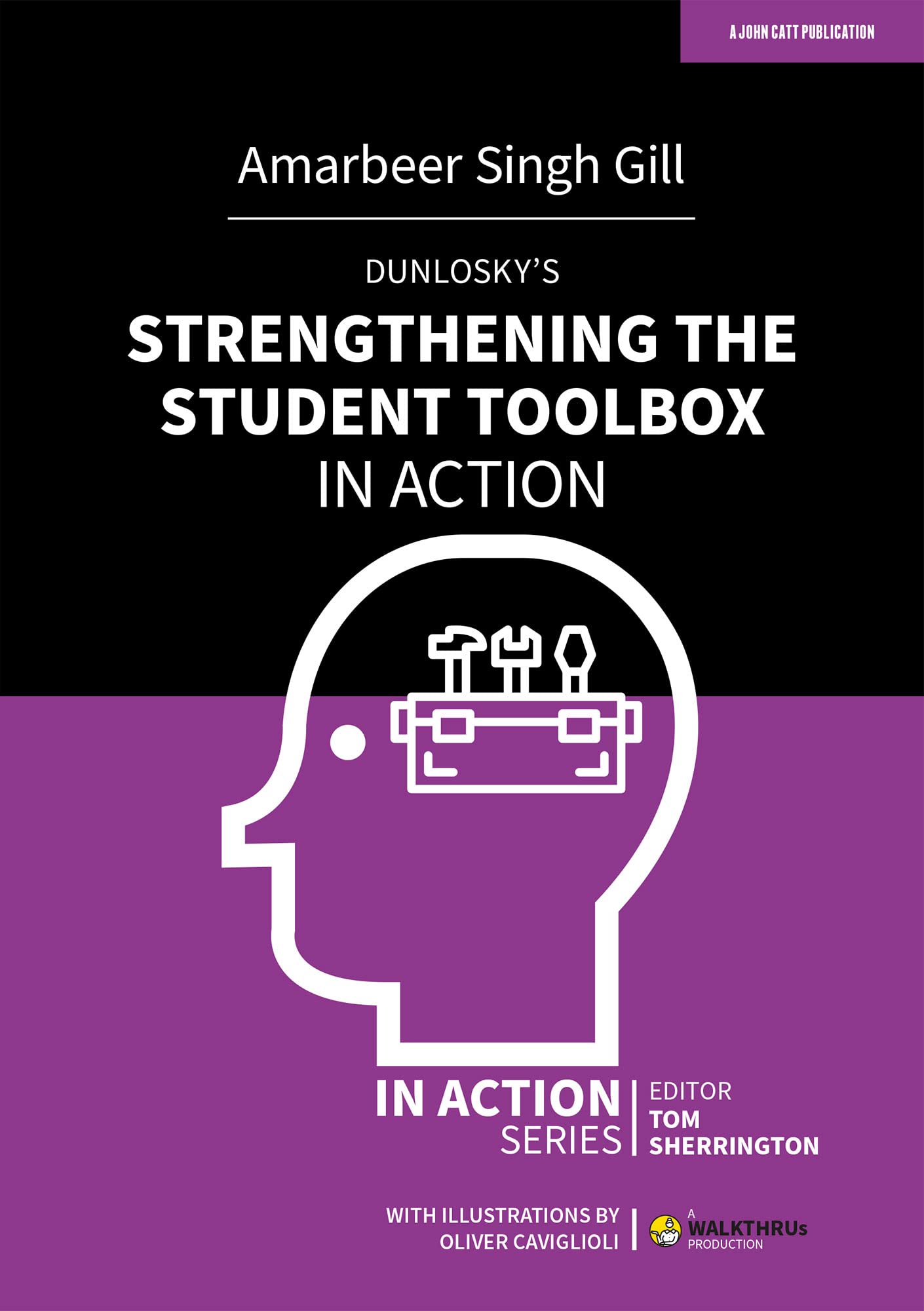 Dunlosky's Strengthening the Student Toolbox in Action Business, Finance & Career
