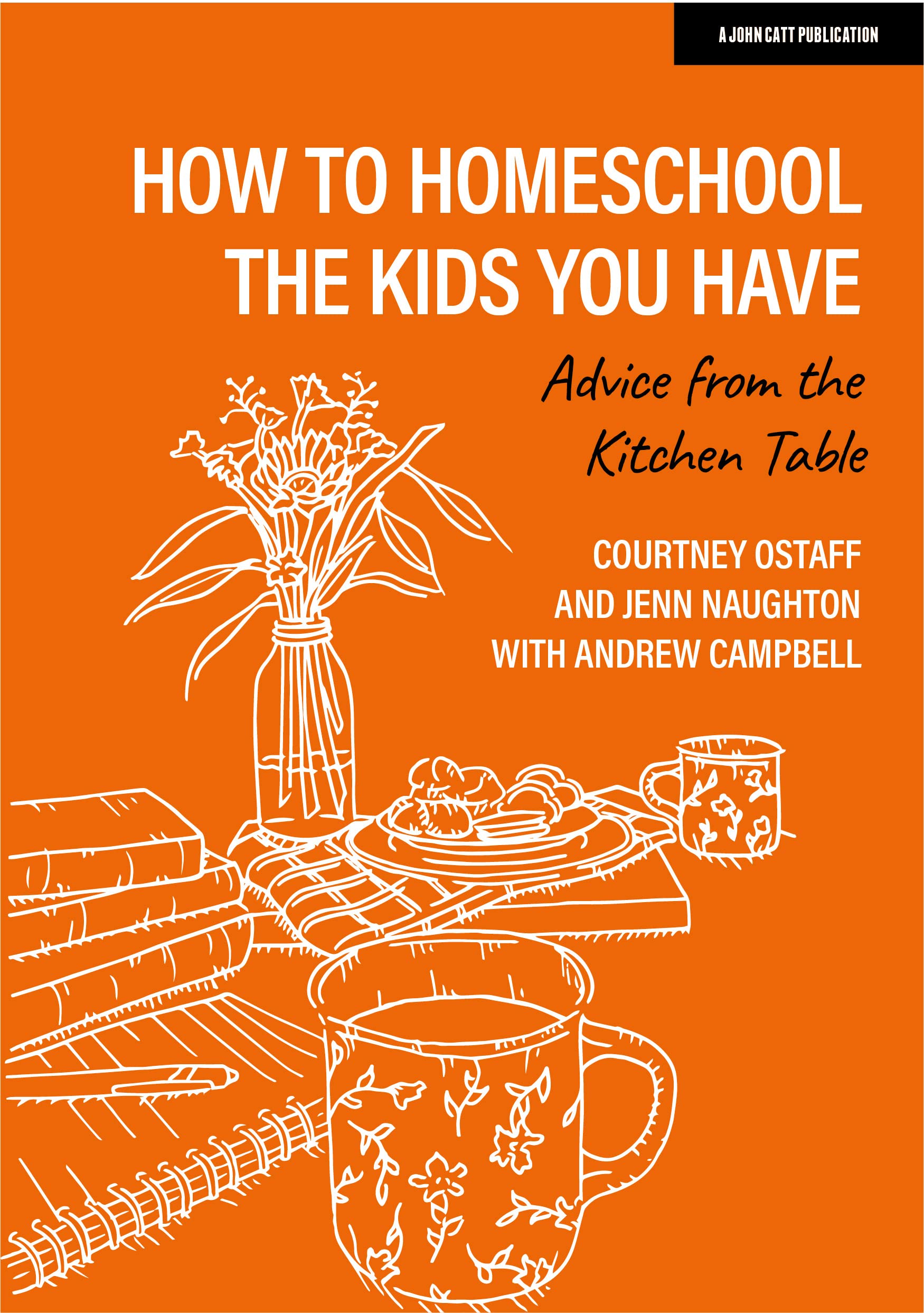 How to homeschool the kids you have: Advice from the kitchen table Study Guides