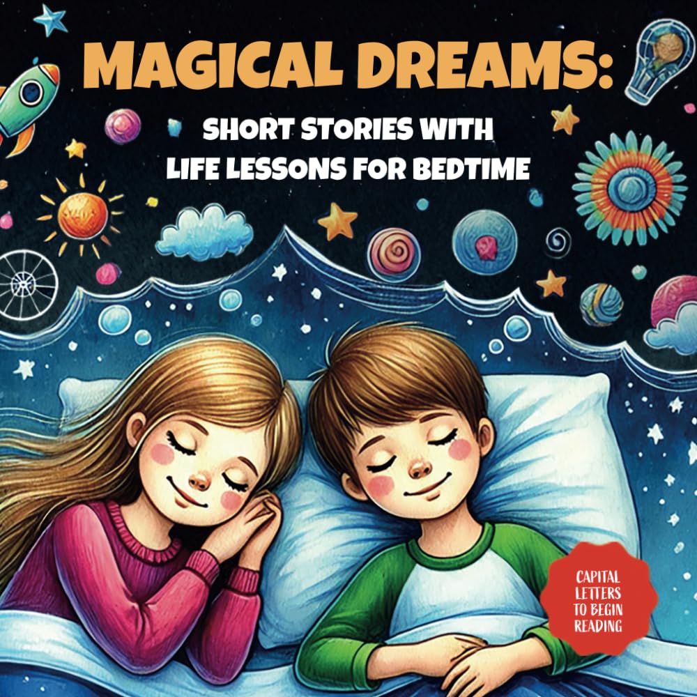 Magical Dreams - Short Bedtime Stories with Life Lessons Non-fiction
