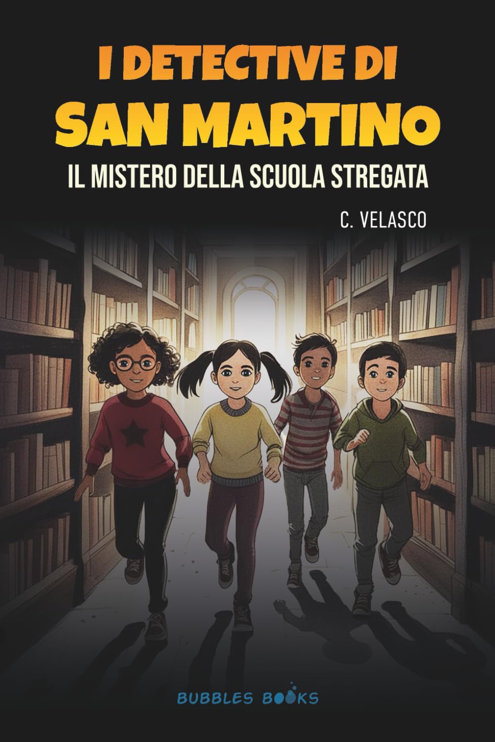 I detective di San Martino. Il mistero della scuola stregata.: Un’avventura di mistero, amicizia e segreti nascosti tra gli scaffali di una ... per bambini e bambine dagli 8 ai 12 anni. Books